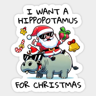 I Want a Hippopotamus for Christmas Sticker